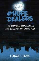 9781974405473-1974405478-#HopeDealers: The Changes, Challenges & Callings of saying YES!