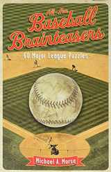 9781402731013-1402731019-All-New Baseball Brainteasers: 60 Major League Puzzles