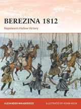 9781472850188-1472850181-Berezina 1812: Napoleon’s Hollow Victory (Campaign, 383)