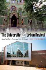 9780812240221-0812240227-The University and Urban Revival: Out of the Ivory Tower and Into the Streets (The City in the Twenty-First Century)
