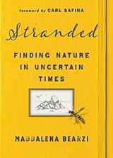 9781597146043-1597146048-Stranded: Finding Nature in Uncertain Times