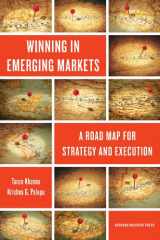 9781422166956-1422166953-Winning in Emerging Markets: A Road Map for Strategy and Execution
