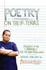 9781891442827-1891442821-Poetry on Their Terms: Winners of the 2013 7th Grade Poetry Contest