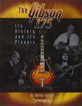 9781574242232-1574242237-The Gibson 175: Its History and Its Players