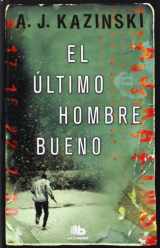 9788498728262-8498728266-El último hombre bueno / The Last Good Man (Spanish Edition)