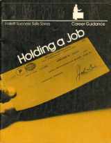 9780695206413-0695206419-Holding a job (Follett success skills series)