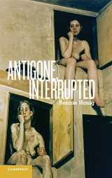 9781107036970-1107036976-Antigone, Interrupted