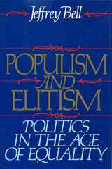 9780895265173-0895265176-Populism and Elitism: Politics in the Age of Equality