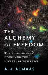 9781611804461-1611804469-The Alchemy of Freedom: The Philosophers' Stone and the Secrets of Existence