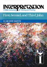 9780664238711-0664238718-First, Second, and Third John: Interpretation: A Bible Commentary for Teaching and Preaching