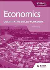 9781398340442-1398340448-Economics: Quantitative Skills Workbook (For the Ib Diploma Programme)