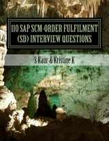 9781477699836-147769983X-110 SAP SCM-Order Fulfilment (SD) Interview Questions: with Answers & Explanations