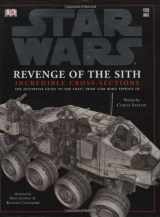 9780756611293-0756611296-Star Wars: Revenge of the Sith, Incredible Cross-Sections (The Definitive Guide to the Craft from Star Wars Episode III)