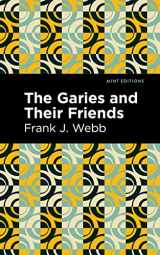 9781513133553-1513133551-The Garies and Their Friends (Mint Editions (Black Narratives))