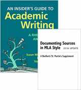 9781319084585-1319084583-Insider's Guide to Academic Writing: A Rhetoric and Reader & Documenting Sources in MLA Style: 2016 Update