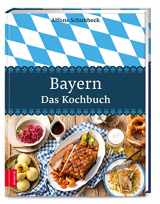 9783898839730-3898839737-Bayern - Das Kochbuch