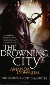 9780316069045-0316069043-The Drowning City (Necromancer Chronicles, Bk 1)