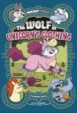 9781515883319-1515883310-The Wolf in Unicorn's Clothing (Far Out Fables)