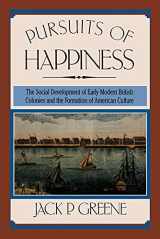 9780807842270-0807842273-Pursuits of Happiness: The Social Development of Early Modern British Colonies and the Formation of American Culture