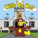 9781688042285-1688042288-Willie The Wolf Goes To Wunderbar World
