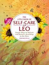 9781507209721-150720972X-The Little Book of Self-Care for Leo: Simple Ways to Refresh and Restore―According to the Stars (Astrology Self-Care)