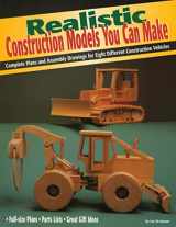 9781565231528-156523152X-Realistic Construction Models You Can Make: Complete Plans and Assembly Drawings for Eight Models (Fox Chapel Publishing)