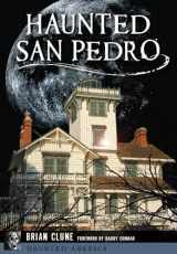 9781467135771-1467135771-Haunted San Pedro (Haunted America)