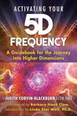 9781591433804-1591433800-Activating Your 5D Frequency: A Guidebook for the Journey into Higher Dimensions