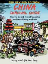 9781611720105-1611720109-China Survival Guide: How to Avoid Travel Troubles and Mortifying Mishaps, 3rd Edition