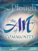 9780874860573-0874860571-Plough Quarterly No. 18 - The Art of Community