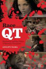 9780292772366-029277236X-Race on the QT: Blackness and the Films of Quentin Tarantino