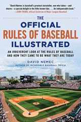 9781683583233-168358323X-The Official Rules of Baseball Illustrated: An Irreverent Look at the Rules of Baseball and How They Came to Be What They Are Today
