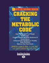 9781442977822-1442977825-Cracking the Metabolic Code: 9 Keys to Optimal Health: Easyread Large Edition