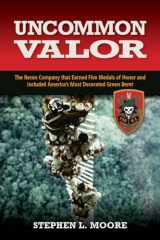 9781591145745-1591145740-Uncommon Valor: The Recon Company That Earned Five Medals of Honor and Included the Most Decorated Green Beret