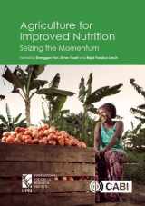 9781786399311-1786399318-Agriculture for Improved Nutrition: Seizing the Momentum
