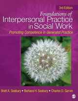 9781412966825-1412966825-Foundations of Interpersonal Practice in Social Work: Promoting Competence in Generalist Practice
