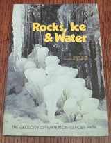 9780878420414-087842041X-Rocks, Ice, and Water - The Geology of Waterton-Glacier Park