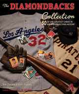 9781942155447-1942155441-The Diamondbacks Collection: 50 of the Greatest Cards in Sports Collecting History