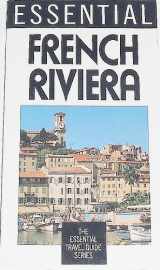 9780316249935-0316249939-Essential French Riviera (Essential Travel Guide Series)