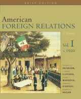 9780618382217-0618382216-American Foreign Relations: A History, Brief Edition: Volume I To 1920