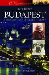 9781904955269-1904955266-Budapest: A Cultural and Literary History (Cities of the Imagination)