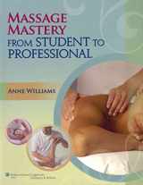 9780781780179-0781780179-Massage Mastery: From Student to Professional (LWW Massage Therapy and Bodywork Educational Series)
