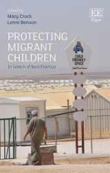 9781786430250-1786430258-Protecting Migrant Children: In Search of Best Practice