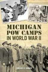 9781625858375-162585837X-Michigan POW Camps in World War II (Military)