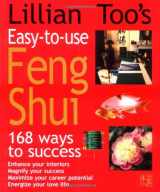 9781855856905-1855856905-Lillian Too's Easy-to-Use Feng Shui: 168 Ways to Success