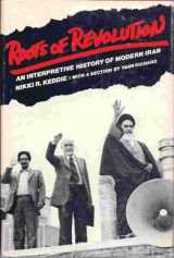 9780300026061-0300026064-Roots of Revolution: An Interpretive History of Modern Iran