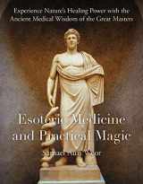 9781934206980-1934206989-Esoteric Medicine and Practical Magic