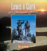 9780878424054-0878424059-Lewis & Clark: A Photographic Journey (Lewis & Clark Expedition)