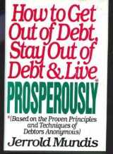 9780553052664-0553052667-How to Get Out of Debt, Stay Out of Debt, and Live Prosperously (Based on the Proven Principles and Techniques of Debtors Anonymous)