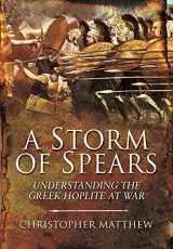 9781399013468-1399013467-A Storm of Spears: Understanding the Greek Hoplite at War